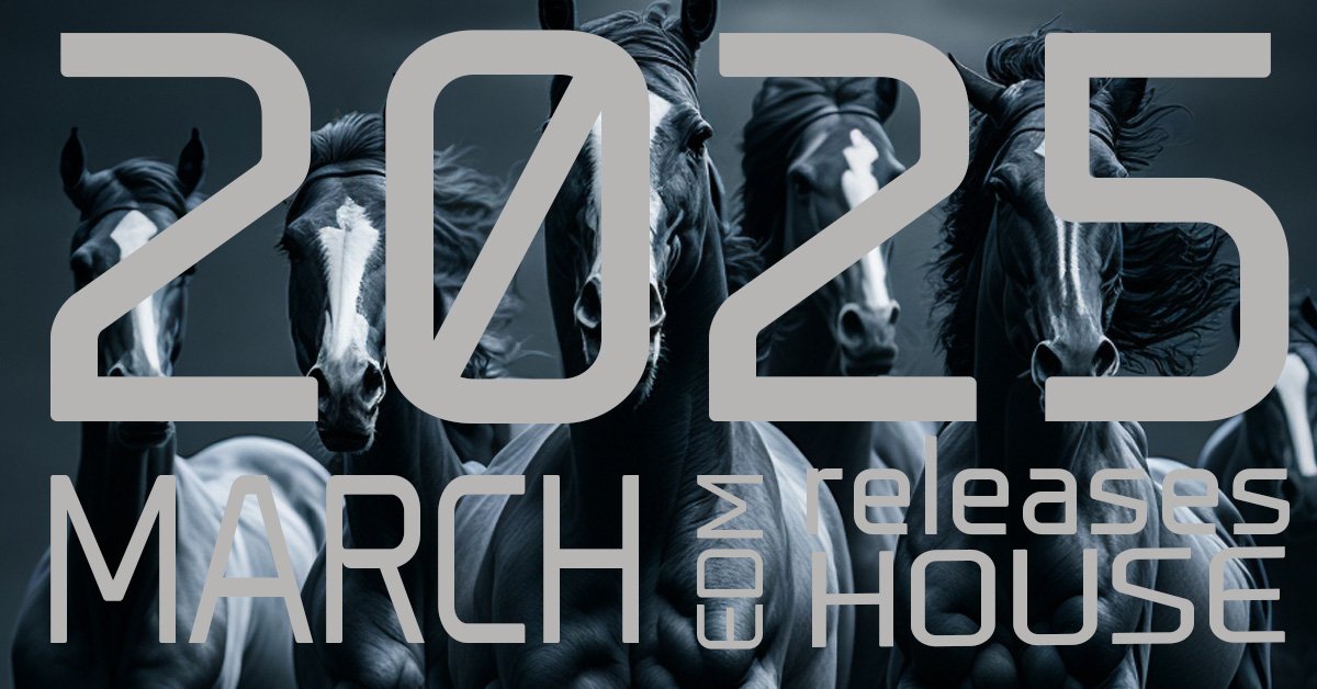 EDM music, 2025 MARCH releases, house music, playlist MARCH 2025, house, techno